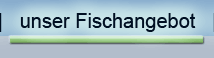 Fischangebot